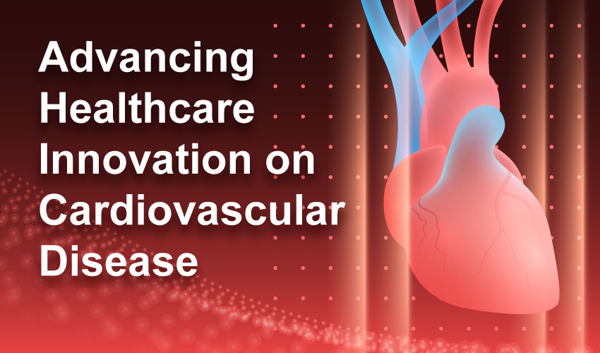 Advancing Healthcare Innovation on Cardiovascular Disease